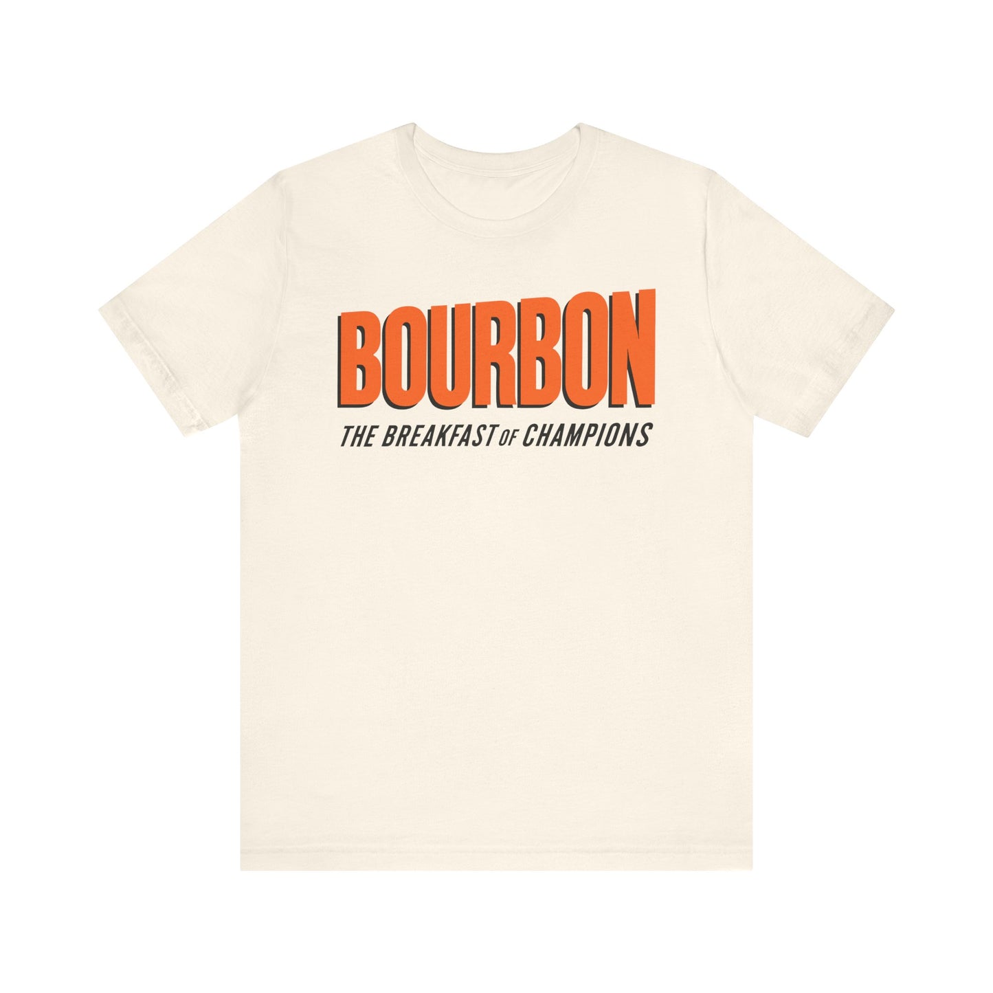 Bourbon - Breakfast of Champions