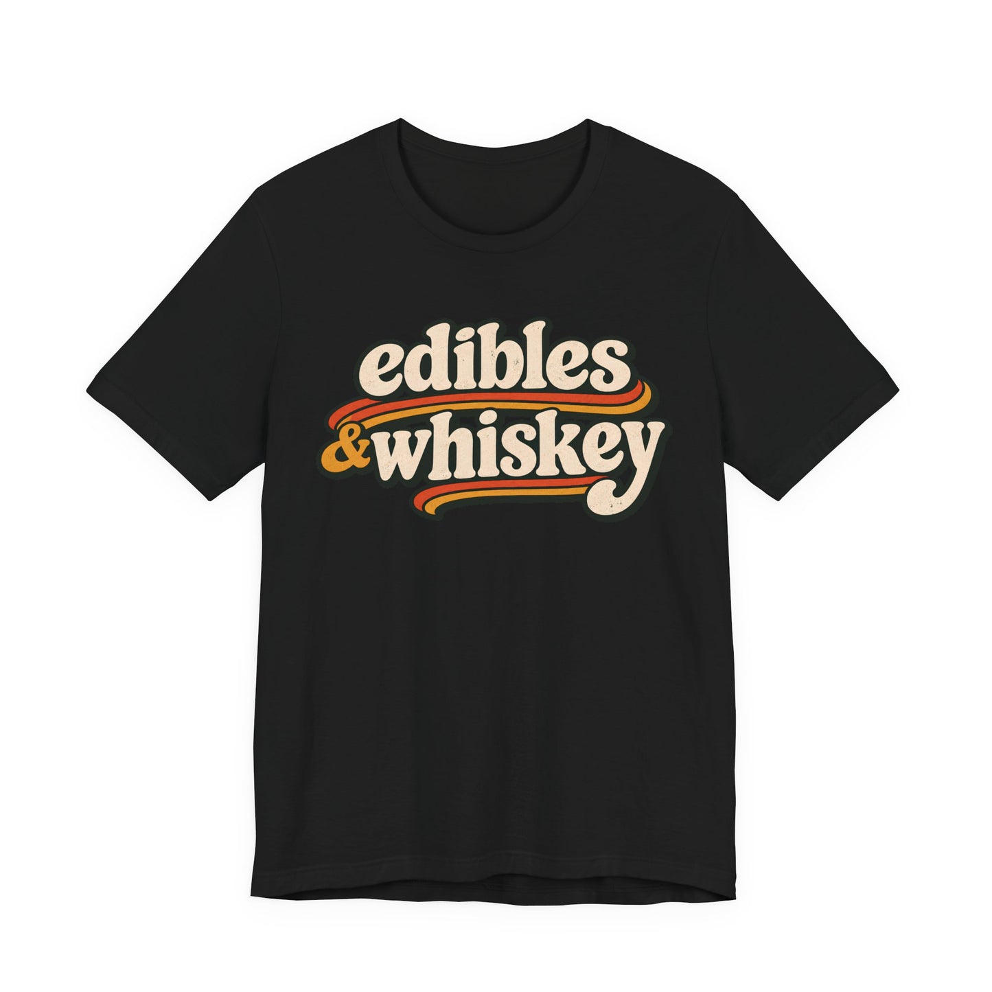 Edibles & Whiskey