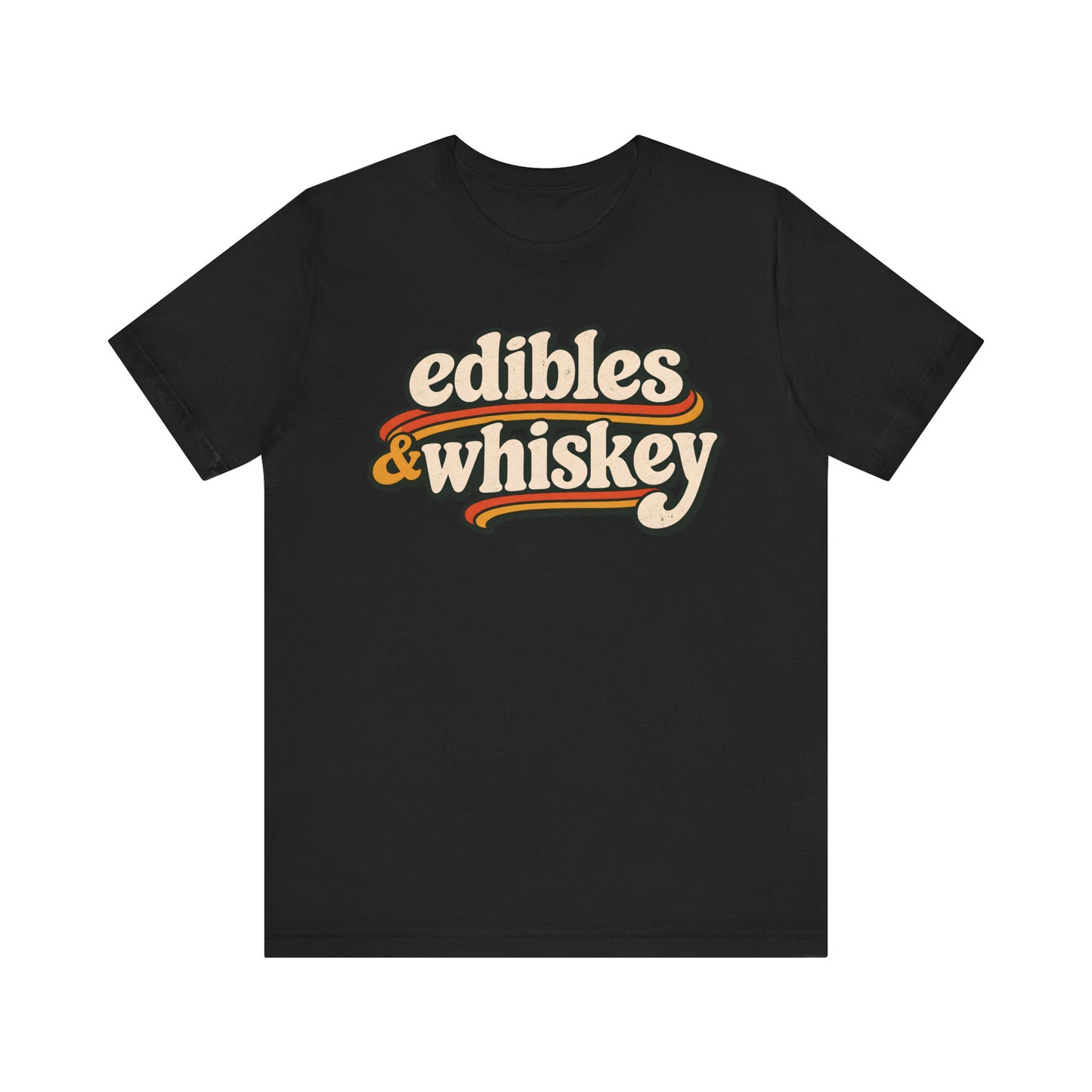 Edibles & Whiskey