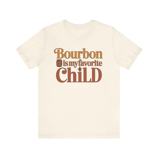 Bourbon is My Favorite Child