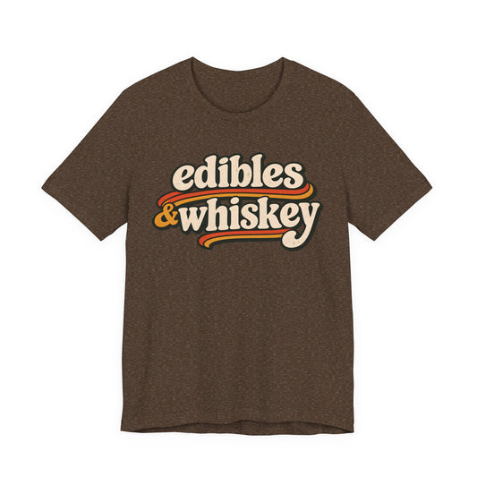 Edibles & Whiskey
