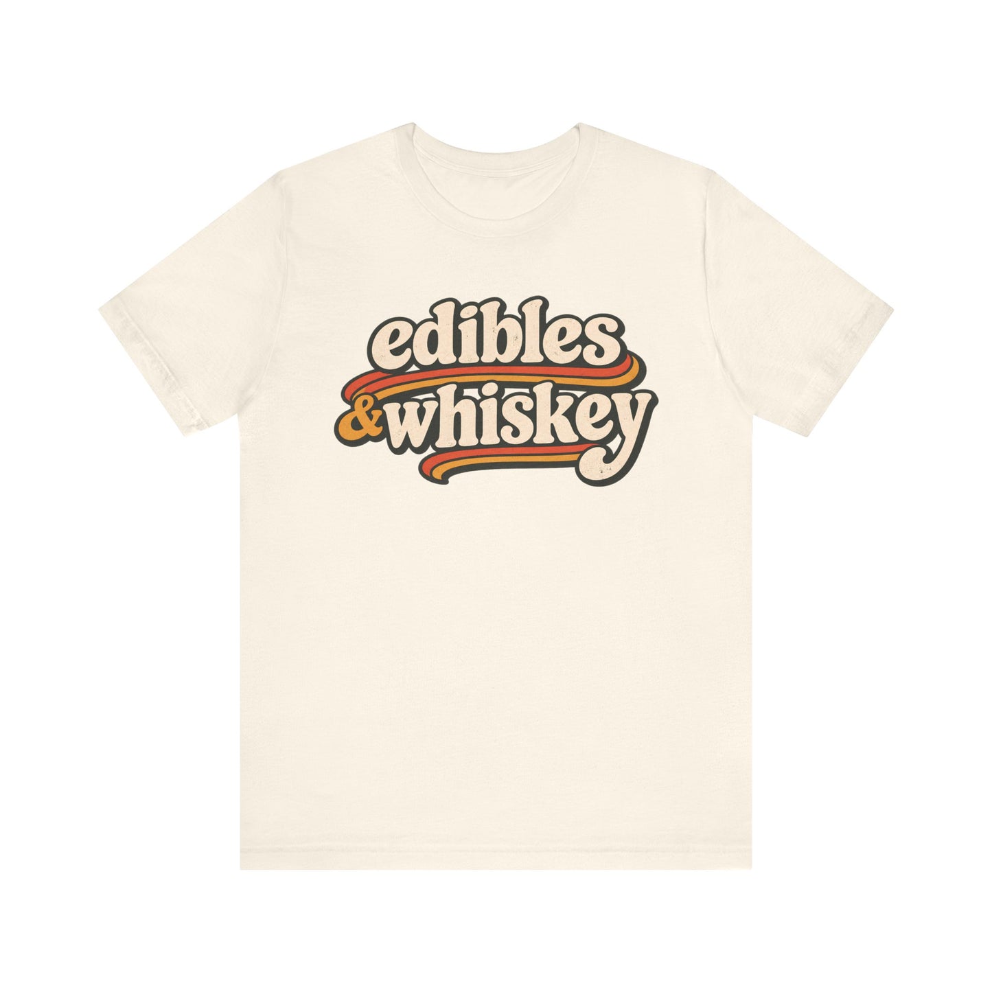 Edibles & Whiskey