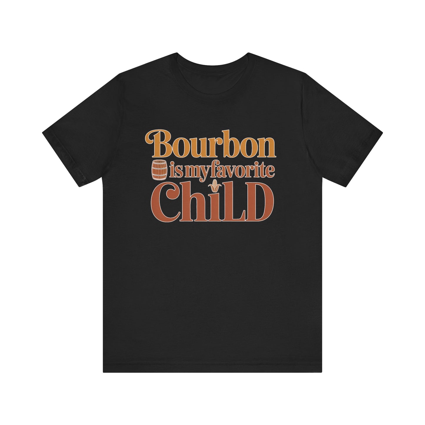 Bourbon is My Favorite Child